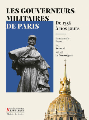 Les gouverneurs militaires de Paris
